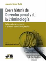 Breve historia del Derecho penal y de la criminología.