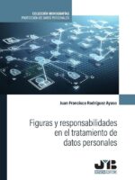 Figuras y responsabilidades en el tratamiento de datos personales.