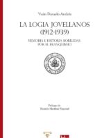 La Logia Jovellanos (1912-1939):Memoria e historia borradas por el franquismo