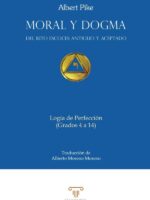 Moral y Dogma. Logia de Perfección:Grados 4 a 14