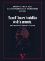 Manuel Vázquez Montalbán desde la memoria:Ensayos sobre su obra
