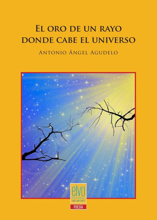 El oro de un rayo donde cabe el universo
