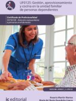 Gestión, aprovisionamiento y cocina en la unidad familiar de personas dependientes. SSCS0108 - Atención sociosanitaria a personas dependientes en el domicilio