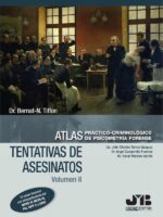 Atlas práctico-criminológico de psicometría forense (Volumen II: Tentativas de Asesinatos.