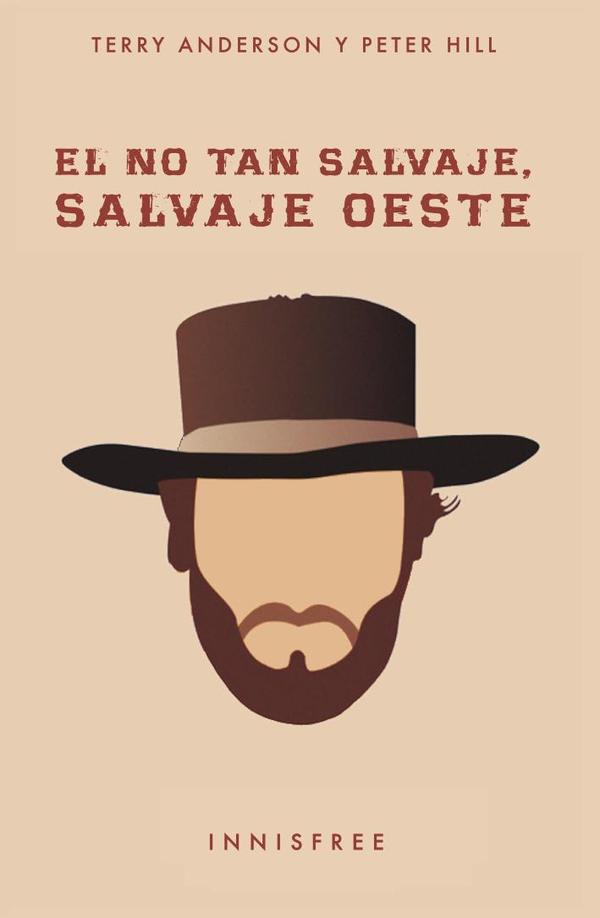 El no tan salvaje oeste :Derechos de Propiedad en la Frontera