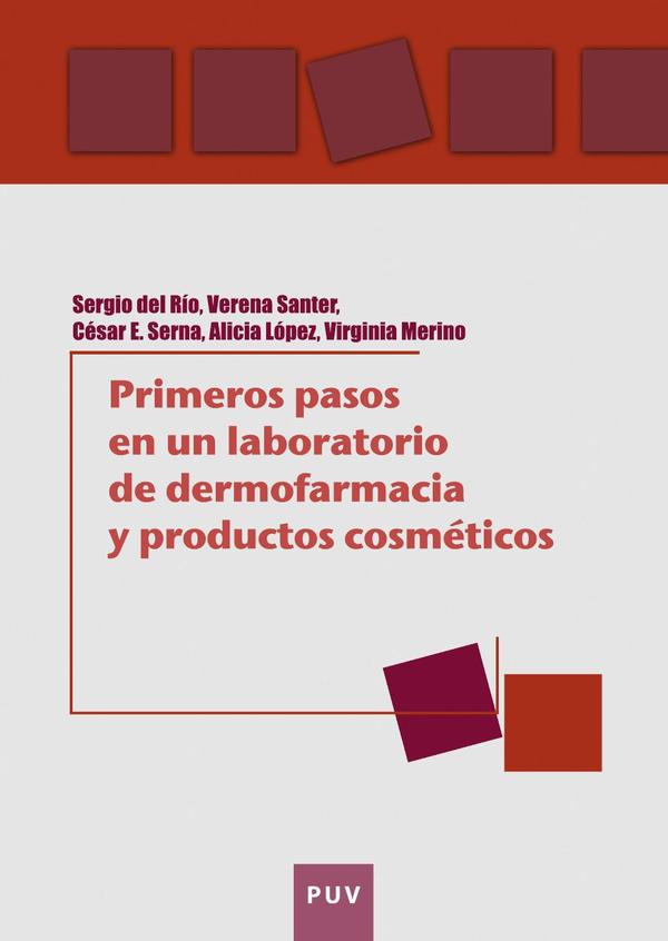 Primeros pasos en un laboratorio de dermofarmacia y productos cosméticos:Una guía práctica sobre seguridad y efectividad de formulaciones tópicas