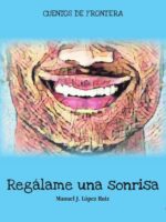 Regálame una sonrisa:Cuentos de frontera