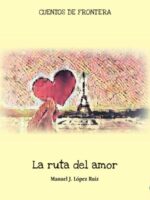 La ruta del amor:Cuentos de frontera