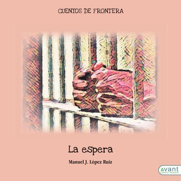 La espera:Cuentos de frontera