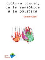 Cultura visual, de la semiótica a la política