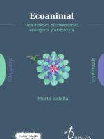 Ecoanimal:Una estética plurisensorial, ecologista y animalista