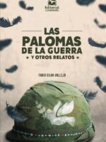 Las palomas de la guerra y otros relatos
