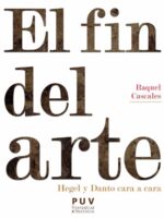El fin del arte:Hegel y Danto cara a cara