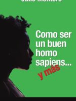 Como ser un buen homo sapiens... y más