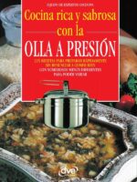 Cocina rica y sabrosa con la olla a presión