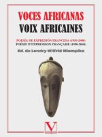 Voces africanas. Voix africaines:Poesía de expresión francesa (1950-2000)