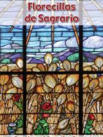 Florecillas de Sagrario:En busca del Abandonado