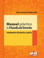 Manual práctico de filosofía del Derecho.:Fundamentos del derecho y justicia.