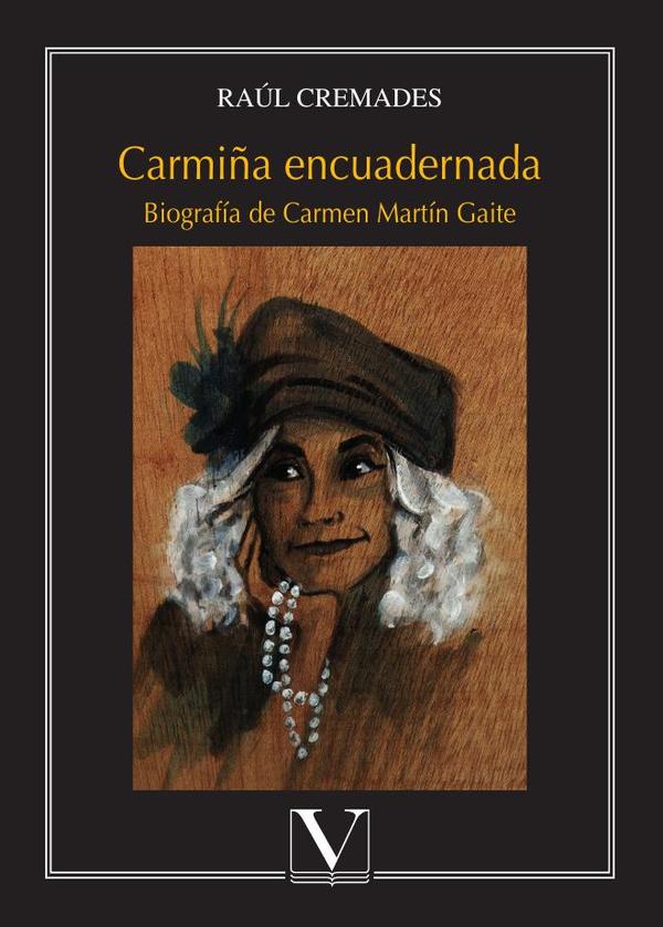 Carmiña encuadernada:Biografía de Carmen Martín Gaite
