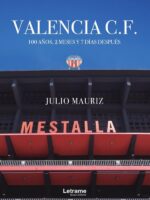 Valencia C.F. 100 años, 2 meses y 7 días después