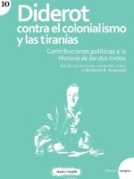 Diderot contra el colonialismo y las tiranías :Contribuciones políticas a la Historia de las dos Indias
