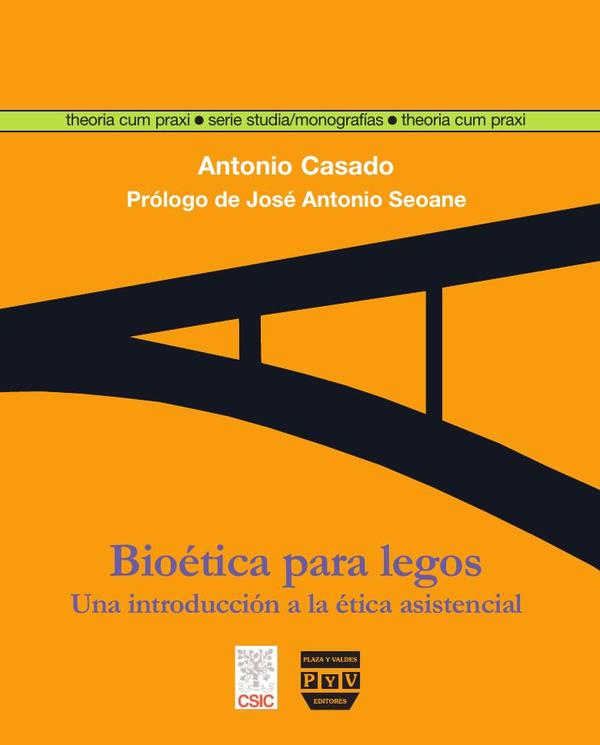 Bioética para legos :Una introducción a la ética asistencial