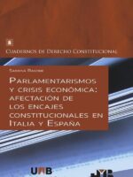 Parlamentarismos y crisis económica: afectación de los encajes constitucionales en Italia y España.