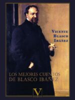Los mejores cuentos de Blasco Ibáñez