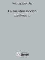 La mentira nociva:Seudología XI