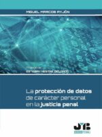 La protección de datos de carácter personal en la Justicia penal.