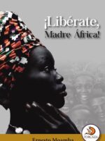 ¡Libérate, Madre África!