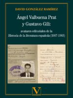 Ángel Valbuena Prat y Gustavo Gili: avatares editoriales de la Historia de la literatura española (1937-1983)