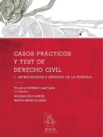 Casos prácticos y test de derecho civil i :INTRODUCCIÓN Y DERECHO DE LA PERSONA