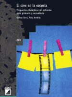 El cine en la escuela:Propuestas didácticas de películas para primaria ysecundaria
