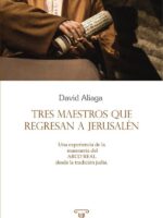 Tres maestros que regresan a Jerusalén:Una experiencia de la masonería del Arco Real desde la tradición judía.