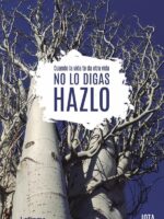 Cuando la vida te da otra vida, no lo digas, hazlo