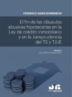 El fin de las cláusulas abusivas hipotecarias en la Ley de crédito inmobiliario y en la jurisprudencia del TS y TJUE