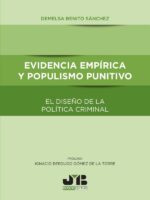 Evidencia empírica y populismo punitivo:El diseño de la política criminal