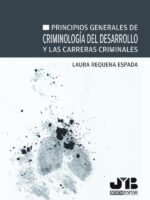 Principios generales de criminología del desarrollo y las carreras criminales