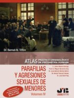 Atlas práctico-criminológico de psicometría forense (Volumen IV: Parafilias y agresiones sexuales de menores)