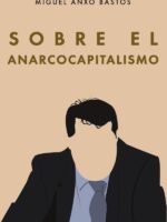 Sobre el anarcocapitalismo