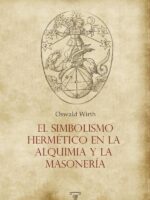 El simbolismo hermético en la alquimia y la masonería