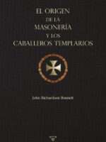 El origen de la masonería y los Caballeros Templarios