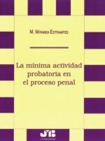 La mínima actividad probatoria en el proceso penal