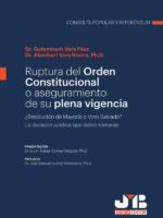 Ruptura del orden constitucional o aseguramiento de su plena vigencia