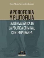 Aporofobia y Plutofilia: La deriva jánica de la política criminal contemporánea