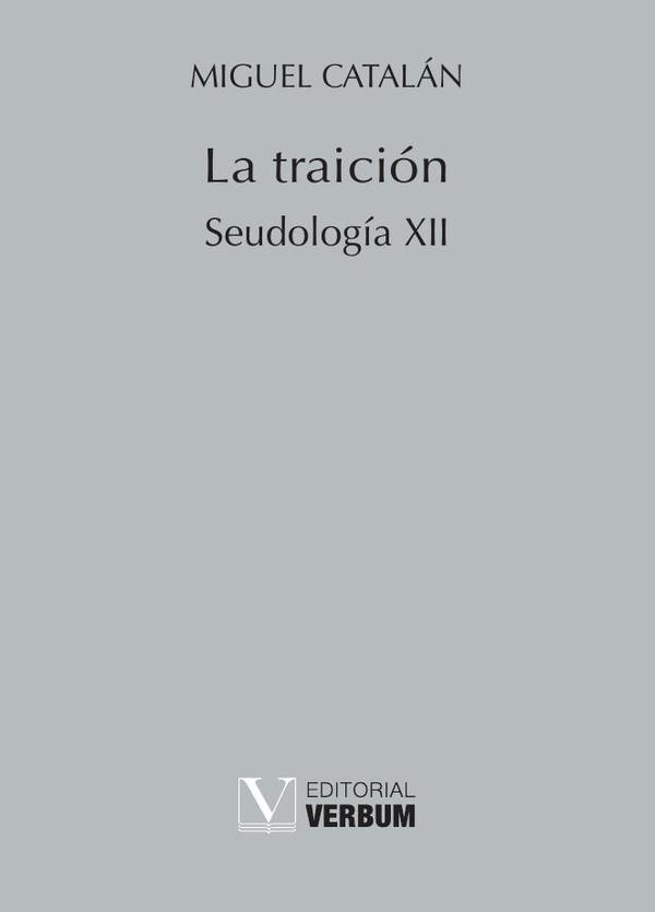 La traición:Seudología XII