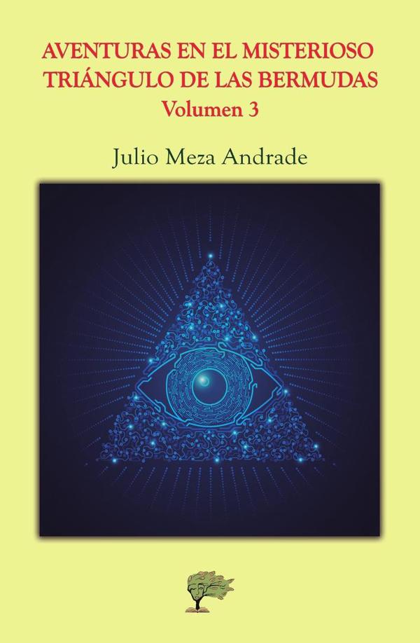 Aventuras en el misterioso triángulo de las bermudas :Volumen 3