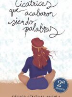 Cicatrices que acabaron siendo palabras
