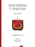 Masonerías y masones i: migraciones